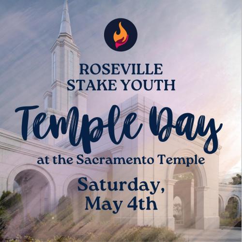 Roseville-Stake-Temple-Day 1